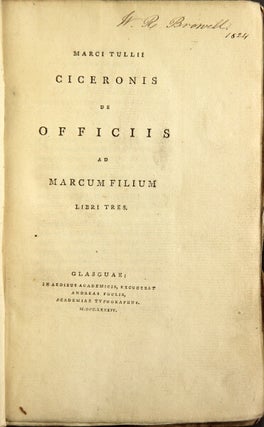 Item #48915 Marci Tullii Ciceronis de officiis ad Marcum Filium libri tres. Marcus Tullius Ciceronis