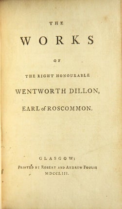Item #48923 The works. Wentworth Dillon, Earl of Roscommon