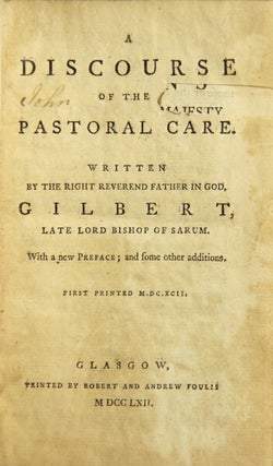 Item #48934 A discourse of the pastoral care... with a new preface; and some other additions....
