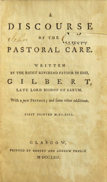 Item #48934 A discourse of the pastoral care... with a new preface; and some other additions. Gilbert Burnet.