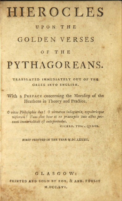 Item #48937 Hierocles upon the golden verses of the Pythagoreans. Translated immediately out of the Greek into English. With a preface concerning the morality of the heathens in theory and practice. Hierocles.