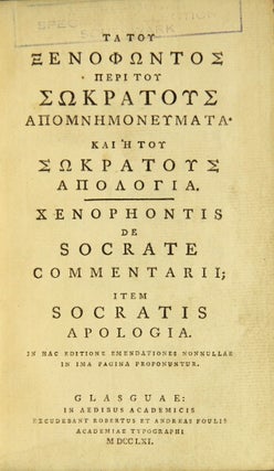 Item #48949 Ta tou Xenophontos peri tou Sokratous apomnemoneumata. Kai he tou Sokratous apologia....
