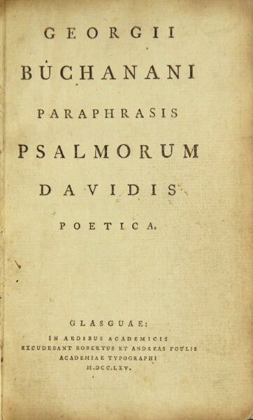 Item #48951 Georgii Buchanani paraphrasis psalmorum Davidis Poetica. George Buchanan.