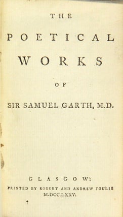 Item #49011 The poetical works. Sir Samuel Garth