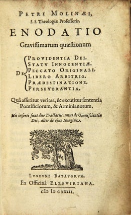 Item #49102 Petri Molinaei S.S. Theologiae professoris enodatio gravissimarum quaestionum de...
