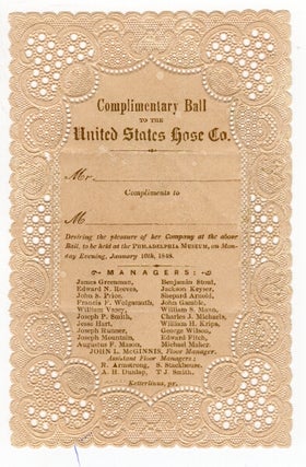 Item #49258 Complimentary ball to the United States Hose Co. ... desiring the pleasure of her...
