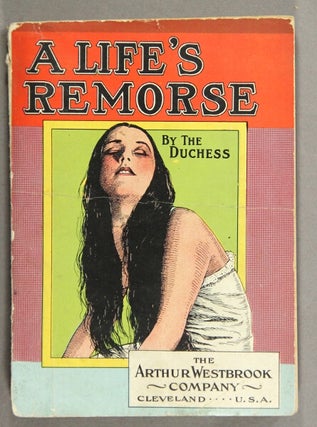 Item #49493 A life's remorse. By the Duchess. Author of "Under-Currents," "The Hon. Mrs. Vereker"...