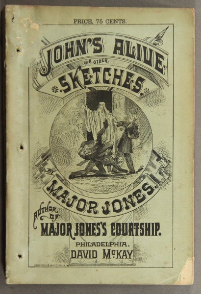 Item #49500 John's alive; or, the bride of a ghost, and other sketches. By Major Jones, of Pineville, Ga. ... Ten original full-page illustrations, by H. T. Cariss. William T. Thompson, Colonel.