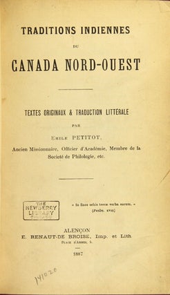 Traditions indiennes du Canada Nord-Ouest. Textes originaux & traduction littérale