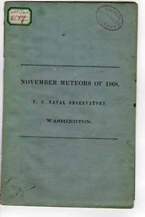 Item #49583 November meteors of 1868, U.S. Naval observatory, Washington [cover title]. J. R....