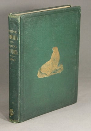Item #49600 The marine mammals of the north-western coast of North America, described and...