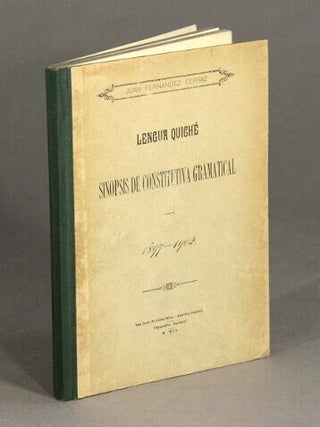 Item #49642 Síntesis de constructiva gramatical de la lengua Quiché, ensayo lingüístico......