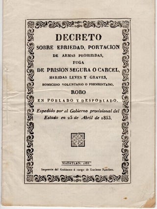 Item #49719 Decreto sobre ebriedad, portacion de armas prohibidas, fuga de prison segura o...