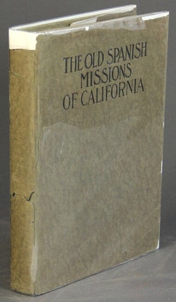 Item #49793 The old Spanish missions of California. Paul Elder