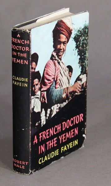 Item #49868 A French doctor in the Yemen. Translated by Douglas McKee. Claudie Fayein.