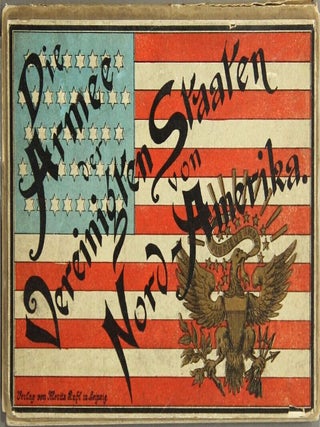 Item #49879 Die armee der Vereinigten Staaten von Nord-America, mit abbildungen von offizieren...