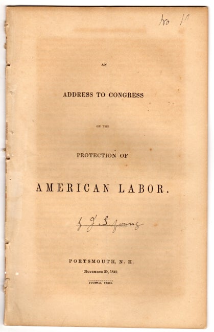 Item #50085 An address to Congress on the protection of American Labor. J. S. Young.