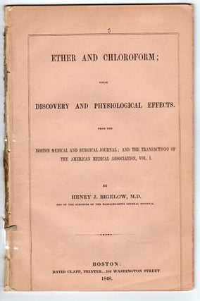 Item #50086 Ether and chloroform: a compendium of their history, surgical use, dangers, and...