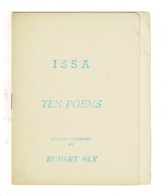 Item #50119 Issa. Ten poems. English versions by Robert Bly. Robert Bly.