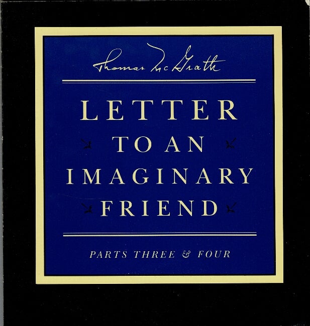 Item #50158 Letter to an imaginary friend. Parts three & four. Thomas McGrath.