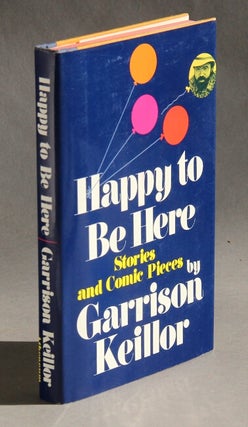 Item #50159 Happy to be here. Garrison Keillor