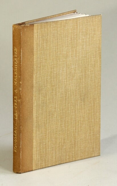 Item #50329 Lettres a M. de Malesherbes. Préface et notes par Gustave Rudler. J. J. Rousseau.