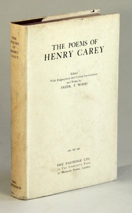 Item #50361 The poems of Henry Carey. Henry Carey, ed. Frederick T. Wood