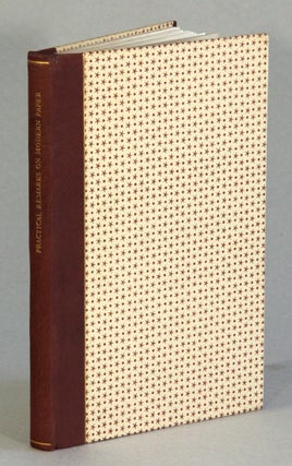 Item #50377 Practical remarks on modern paper. With an introductory essay by Leonard Schlosser....