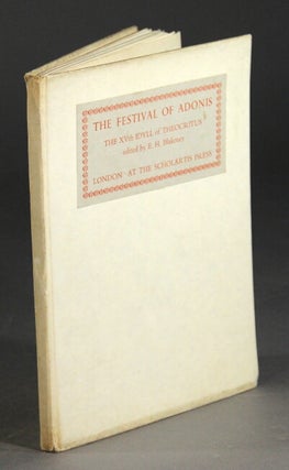 Item #50413 The festival of Adonis: being the XVth idyll of Theocritus edited with a revised...