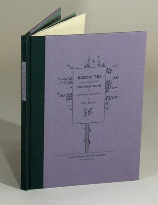 Item #50452 A rustic tea: being a compilation of traditional recipes for afternoon...
