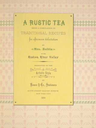 A rustic tea: being a compilation of traditional recipes for afternoon delectation...presented in the artistic style by Bowne & Co., stationers