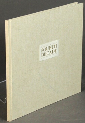 Item #50532 Fourth decade: 40 years of a private press. Paul Hayden Duensing
