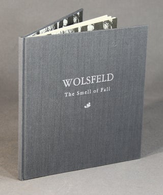 Item #50600 Wolsfeld: the smell of fall. James C. Hillegass