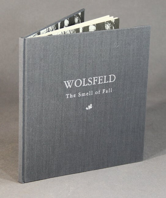 Item #50600 Wolsfeld: the smell of fall. James C. Hillegass.