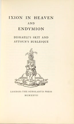 Ixion in heaven and Endymion: Disraeli's skit and Aytoun's burlesque