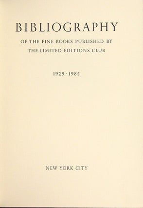 Bibliography of the fine books published by the Limited Editions Club 1929-1985