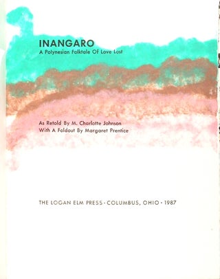 Item #50644 Inangaro: a Polynesian folktale of love lost. [And:] Inangaro: the legend of the...
