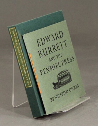 Item #50738 Edward Burrett and the Penmiel Press. Wilfried Onzea