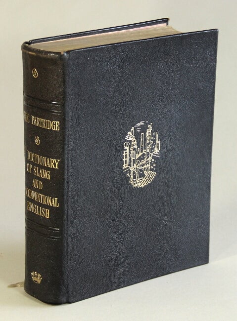 Item #50823 A dictionary of slang and unconventional English ... Third edition revised and enlarged. Eric Partridge.