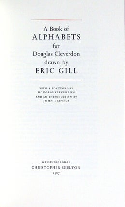 Item #50824 A book of alphabets for Douglas Cleverdon drawn by Eric Gill. With a foreword by...