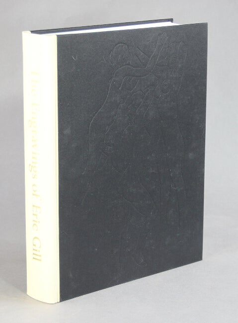 Item #50832 The engravings of Eric Gill. Eric Gill.