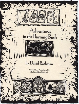 Item #50894 Adventures in the burning bush adapted from Amos Tutuola's The palm-wine drunkard....