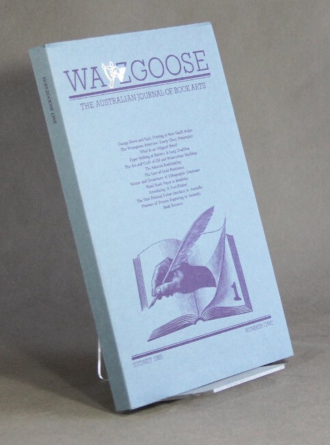 Item #50919 Wayzgoose: the Australian journal of book arts. Number one [all published]. James Taylor.