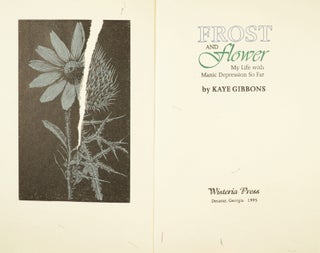 Frost and flower: my life with manic depression so far