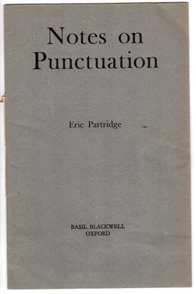 Item #50990 Notes on punctuation [cover title]. Eric Partridge