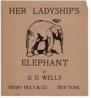 Item #51015 Her Ladyship's Elephant. By D. D. Wells