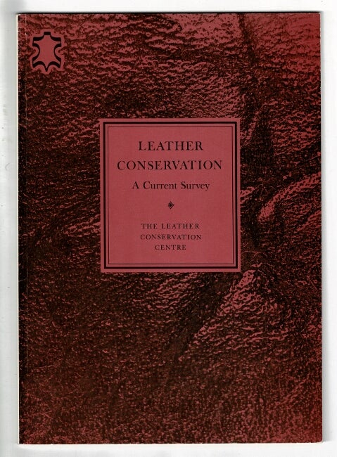Item #51147 Leather conservation: a current survey. James Jackman.