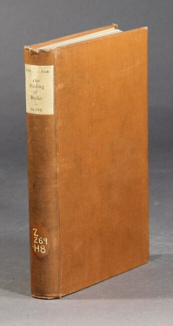 Item #51165 The binding of books: an essay in the history of gold-tooled bindings. Herbert P. Horne.