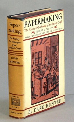Item #51280 Papermaking: the history and technique of an ancient craft. Second edition, revised...