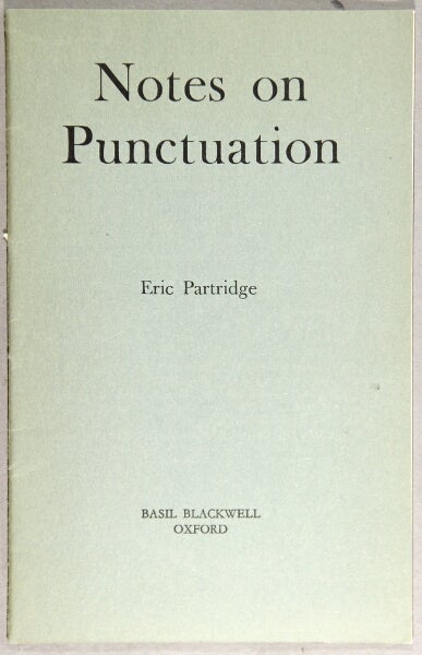 Item #51501 Notes on punctuation. Eric Partridge.